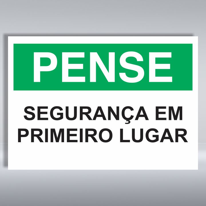 PLACA DE PENSE | SEGURANÇA EM PRIMEIRO LUGAR